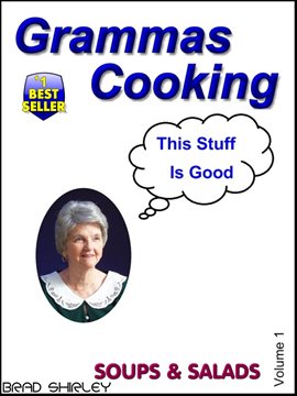 Cover image for Gramma's Cooking Soups & Salads (Volume 1)