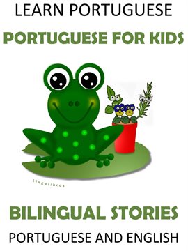 Cover image for Learn Portuguese: Portuguese for Kids - Bilingual Stories in English and Portuguese