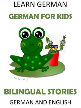 Cover image for Learn German: German for Kids - Bilingual Stories in English and German