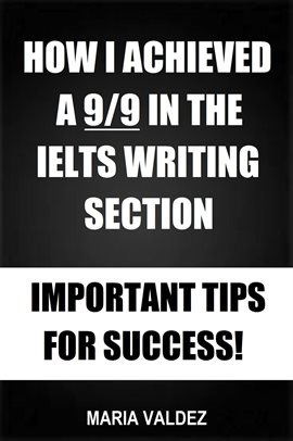 Cover image for How I Achieved a 9/9 in the IELTS Writing Section - Important Tips for Success!