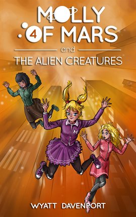 Cover image for Molly of Mars and the Alien Creatures