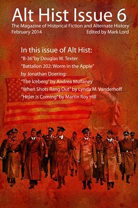 Cover image for Alt Hist Issue 6: The Magazine of Historical Fiction and Alternate History