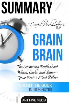 Cover image for David Perlmutter's Grain Brain: The Surprising Truth about Wheat, Carbs, and Sugar--Your Brain's ...