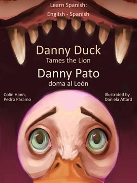 Cover image for Learn Spanish: English Spanish - Danny Duck Tames the Lion - Danny Pato doma al León