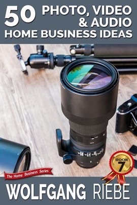 Cover image for 50 Photo, Video & Audio Home Business Ideas