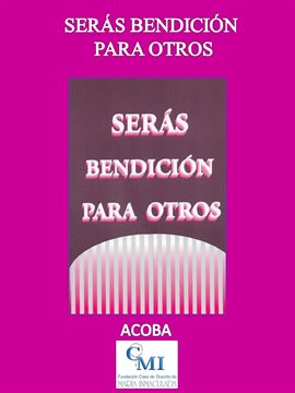 Cover image for Serás Bendición Para Otros