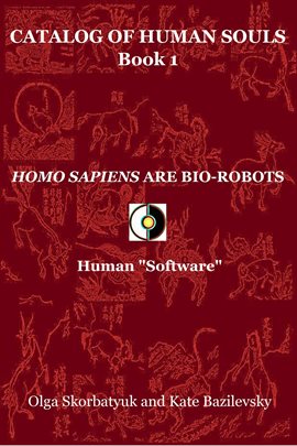 Imagen de portada para Homo Sapiens Are Bio-Robots. Human "Software"