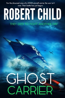 Cover image for Ghost Carrier: They Died to Fight Another Day