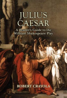 Cover image for Julius Caesar: A Reader's Guide to the William Shakespeare Play