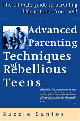 Imagen de portada para Advanced Parenting Techniques of Rebellious Teens: The Ultimate Guide to Parenting Difficult Teens F