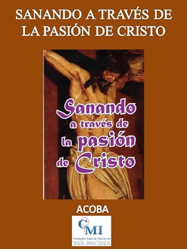 Cover image for Sanando a través de la Pasión de Cristo