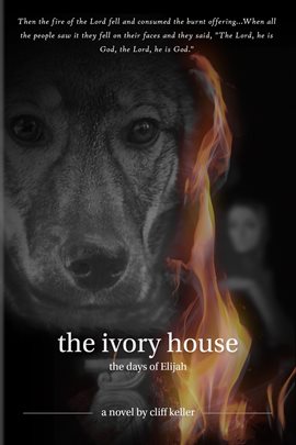 Cover image for The Ivory House - The Days of Elijah