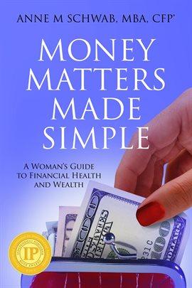 Cover image for Money Matters Made Simple: A Woman's Guide to Financial Health and Wealth