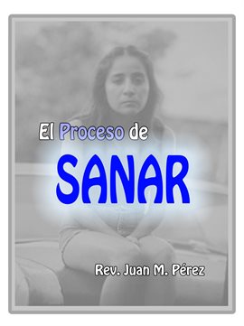 Cover image for El Proceso De Sanar