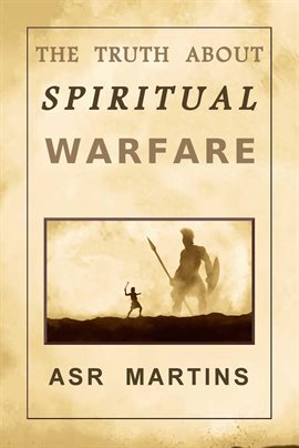 Cover image for The Truth About Spiritual Warfare