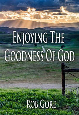 Cover image for Enjoying the Goodness of God