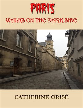 Cover image for Paris : Walks on the Dark Side