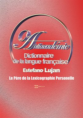 Cover image for Dictionnaire de la langue française, Antiacadémie