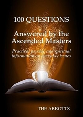 Cover image for 100 Questions Answered by the Ascended Masters