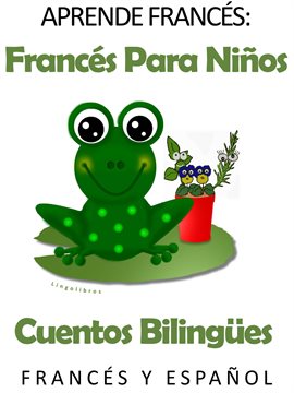 Cover image for Aprende Francés: Francés para niños. Cuentos bilingües en Francés y Español.