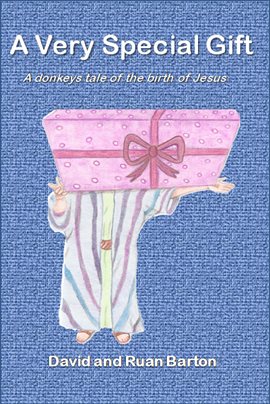 Cover image for A Very Special Gift: A Donkeys Tale of the Birth of Jesus