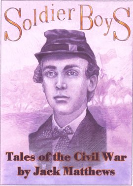 Cover image for Soldier Boys: Tales of the Civil War