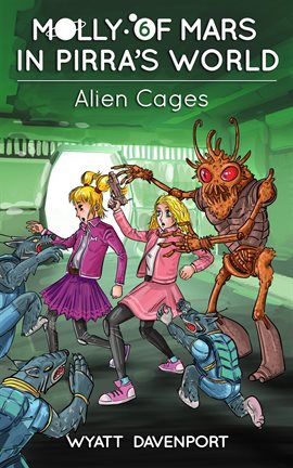 Cover image for Molly of Mars in Pirra's World: Alien Cages