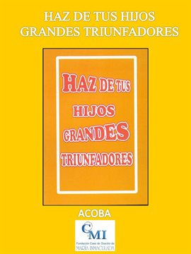 Cover image for Haz de tus hijos grandes triunfadores