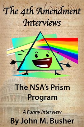 Cover image for The Fourth Amendment Interviews the NSA's Prism Program