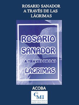 Cover image for Rosario Sanador a través de las Lágrimas