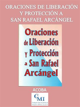 Cover image for Oraciones de Liberación y Protección a San Rafael Arcángel