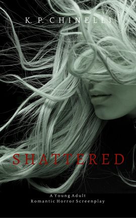 Cover image for Shattered: A Small-Town Horror and a Dark Romance