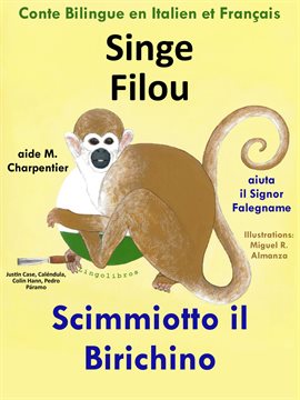 Cover image for Conte Bilingue en Italien et Français: Singe Filou aide M. Charpentier - Scimmiotto il Birichino