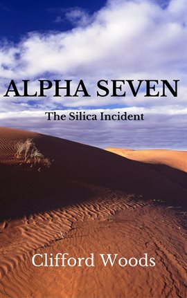 Cover image for Alpha Seven - The Silica Incident