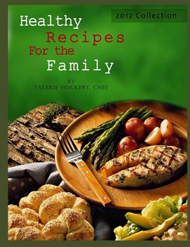 Cover image for Healthy Recipes for the Family 2012 Collection