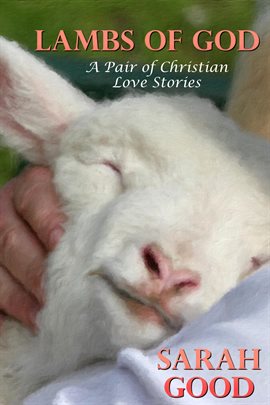 Cover image for Lambs of God (A Pair of Christian Love Stories)