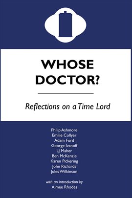 Cover image for Whose Doctor? Reflections on a Time Lord