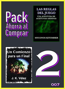 Cover image for Pack Ahorra al Comprar 2 - 007: Las reglas del juego: Una aventura de aceitunas asesinas & Un Com