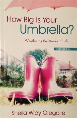 Imagen de portada para How Big Is Your Umbrella: Weathering the Storms of Life (Second Edition)