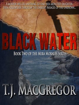 Imagen de portada para Black Water - Book II of the Mira Morales Series