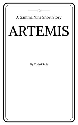 Cover image for Artemis: A Gamma Nine Short Story