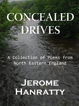 Cover image for Concealed Drives: A Collection of Poems from North Eastern England