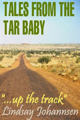 Cover image for Tales From the Tar Baby "...Up the Track"