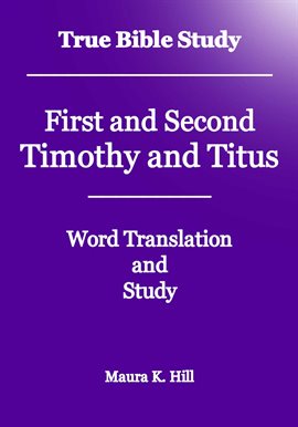 Cover image for True Bible Study - First and Second Timothy and Titus