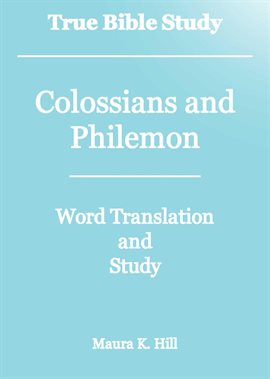 Cover image for True Bible Study - Colossians and Philemon