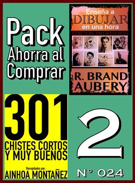 Cover image for Pack Ahorra al Comprar 2 (Nº 024): 301 Chistes Cortos y Muy Buenos & Enseña a dibujar en una hora