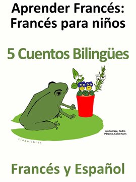 Cover image for Aprender Francés - Francés para niños - 5 Cuentos Bilingües en Francés y Español