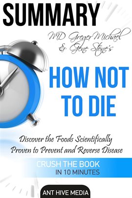 Cover image for Greger Michael & Gene Stone's How Not to Die: Discover the Foods Scientifically Proven to Prevent...