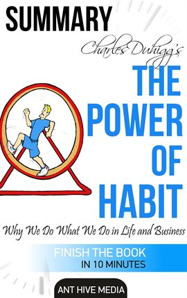 Cover image for Charles Duhigg's The Power of Habit:  Why We Do What We Do in Life and Business  Summary