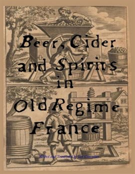 Cover image for Beer, Cider and Spirits in Old Regime France